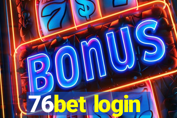 76bet login